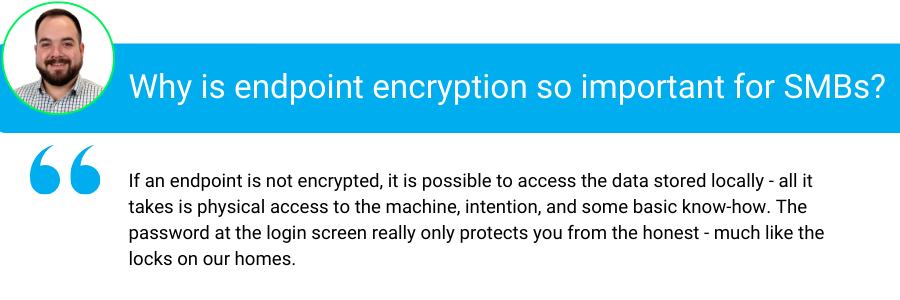Why is endpoint encryption so important for SMBs (1)