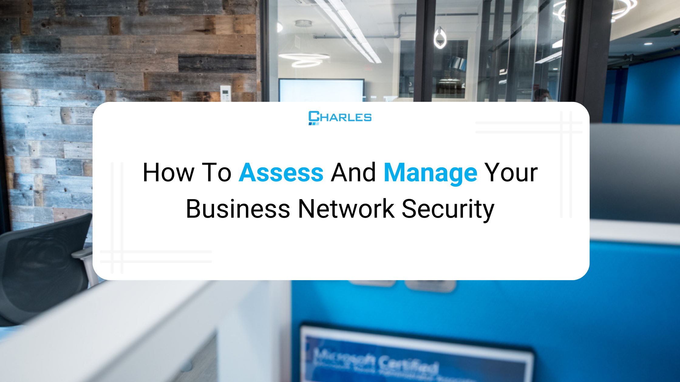 How to Assess and Manage Your Business Network Security