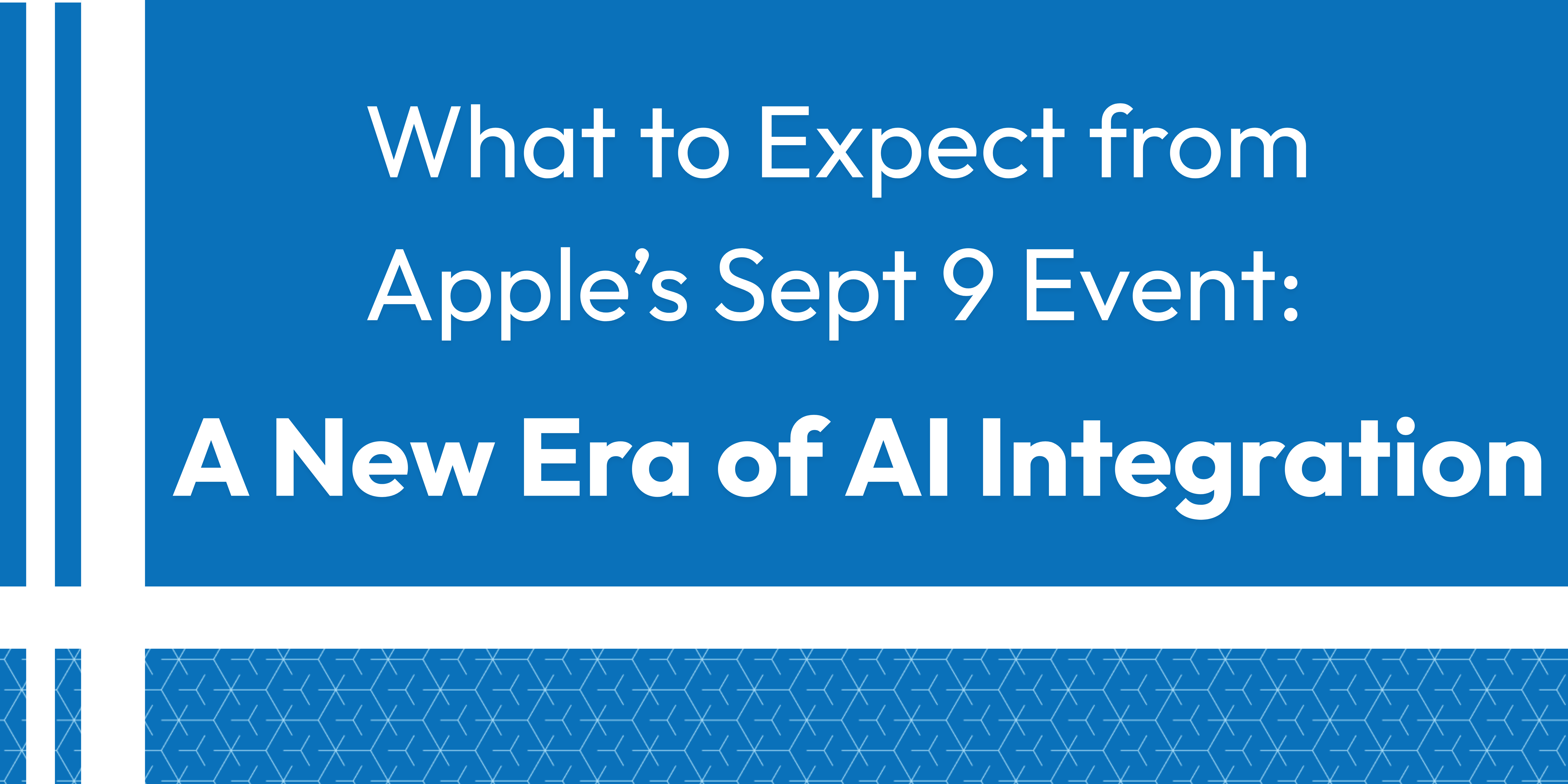 What to Expect from Apple’s September 9 Event: A New Era of AI Integration