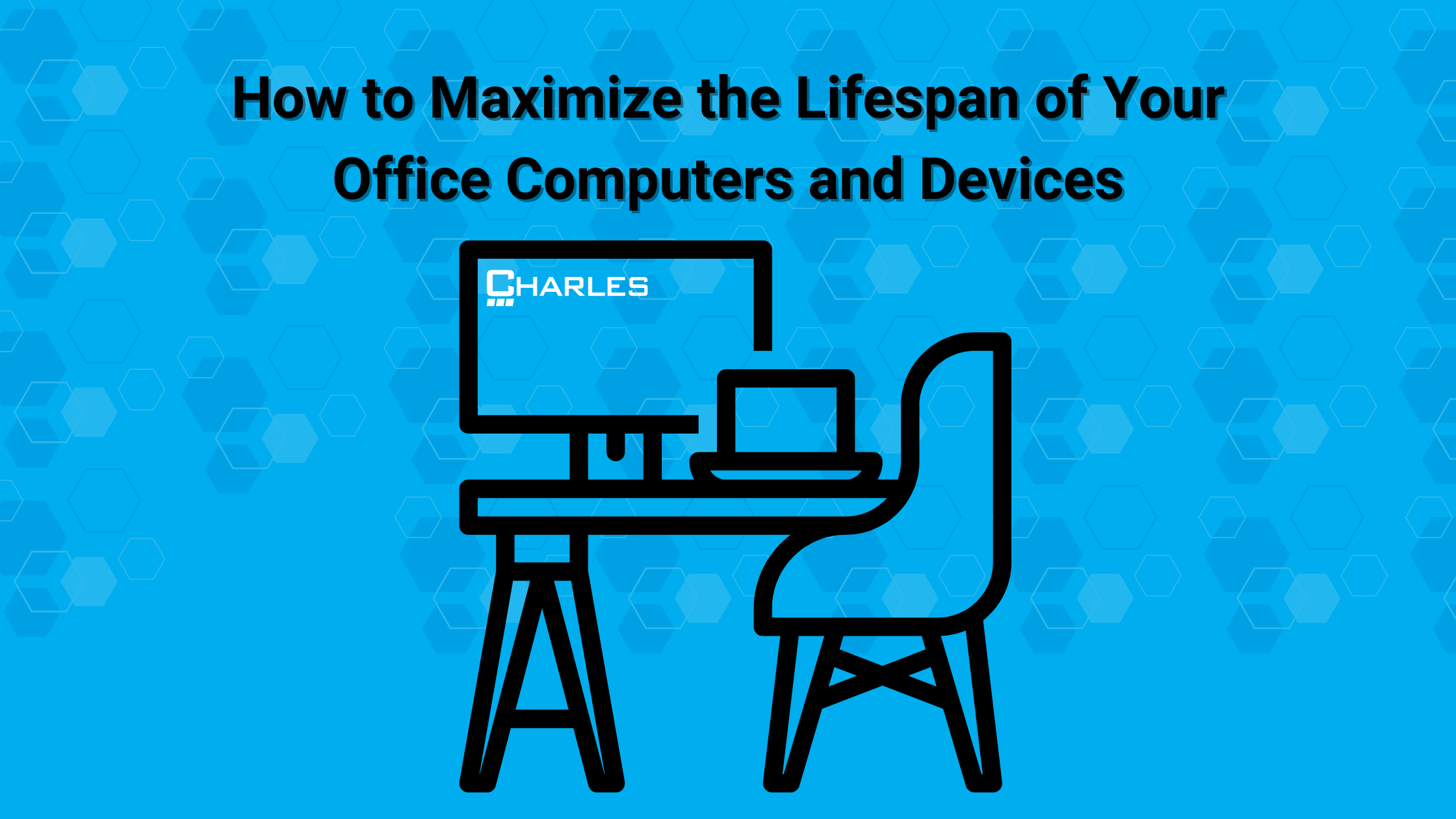 How to Maximize the Lifespan of Your Office Computers and Devices