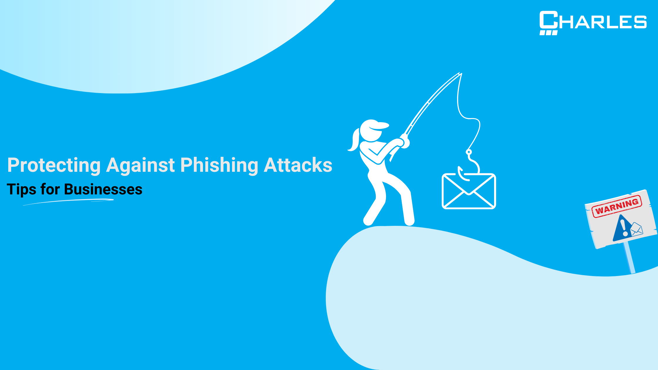 Protecting Against Phishing Attacks: Tips for Businesses