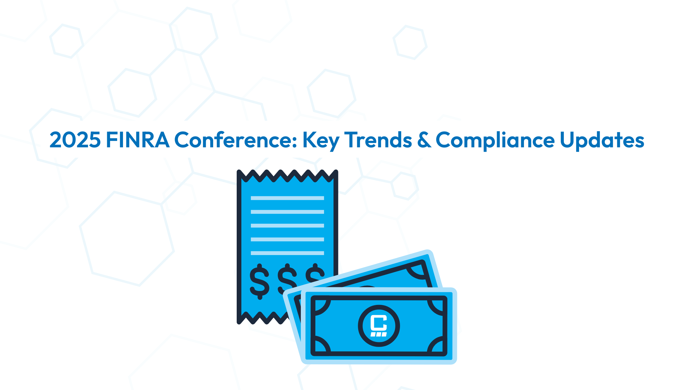 2025 FINRA Conference: Key Trends & Compliance Updates