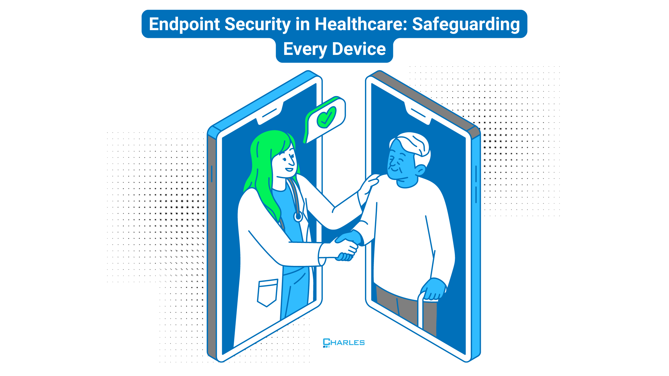 Endpoint Security in Healthcare: Safeguarding Every Device