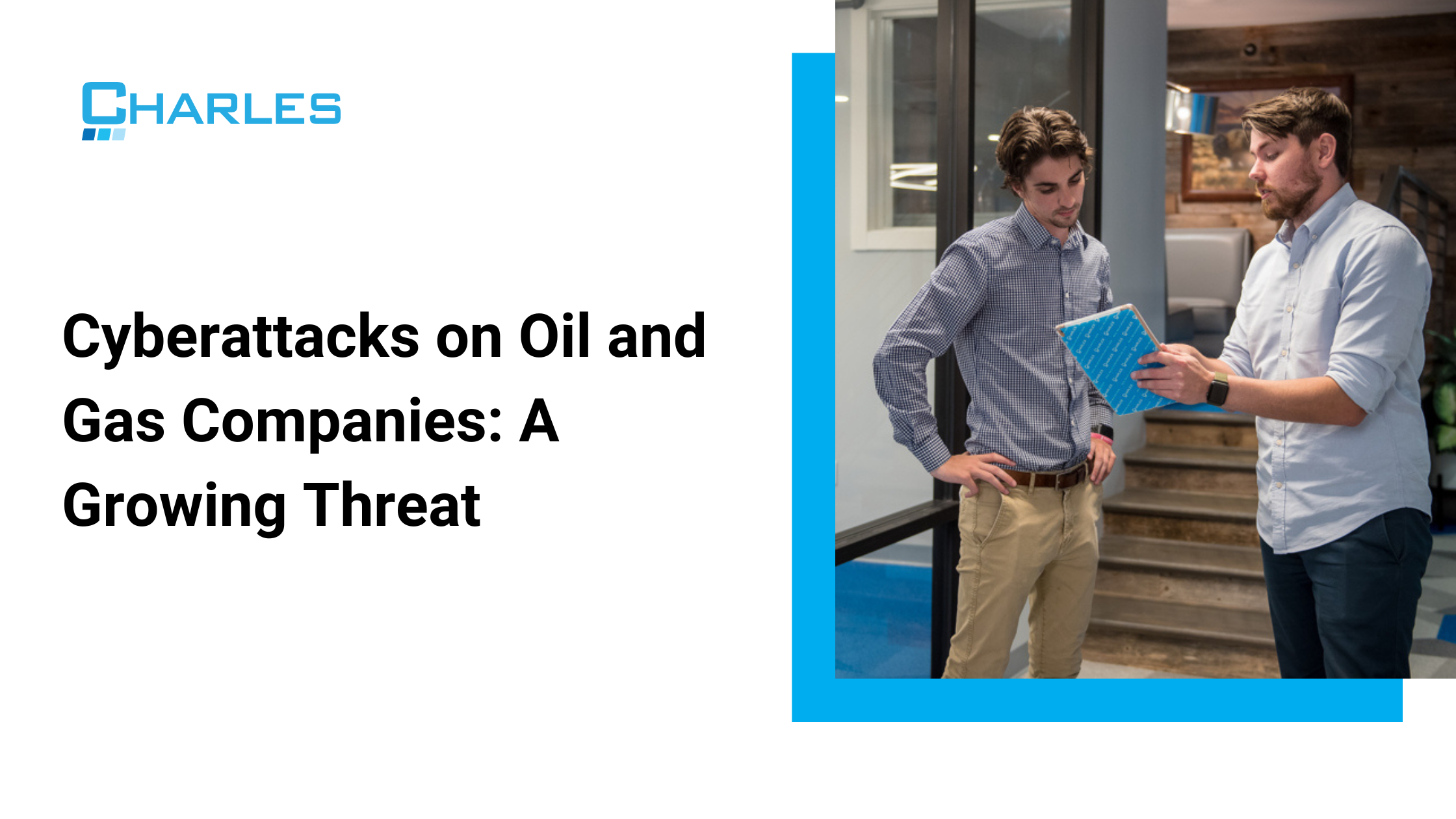 Cyberattacks on Oil and Gas Companies: A Growing Threat