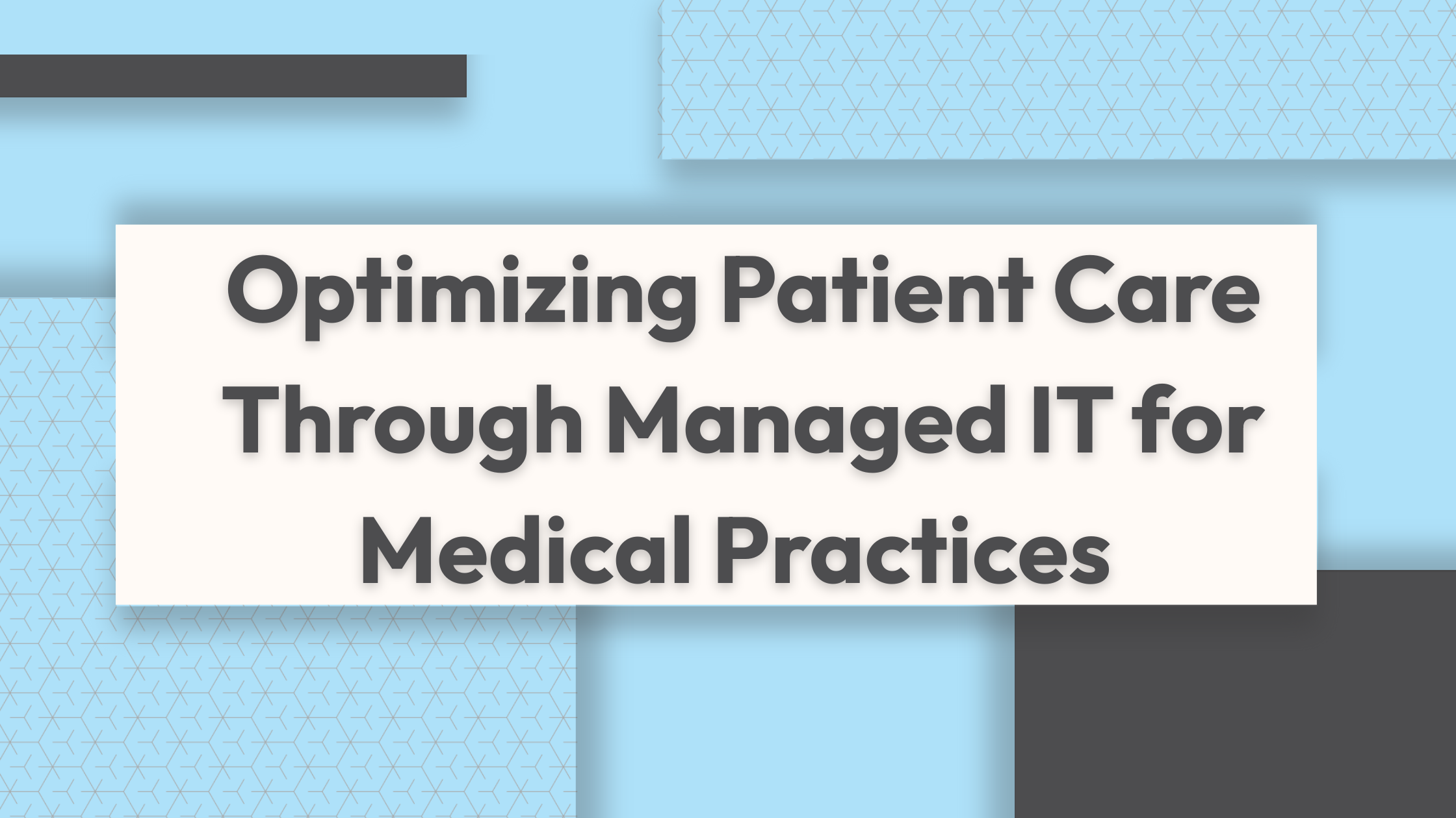 Optimizing Patient Care Through Managed IT for Medical Practices