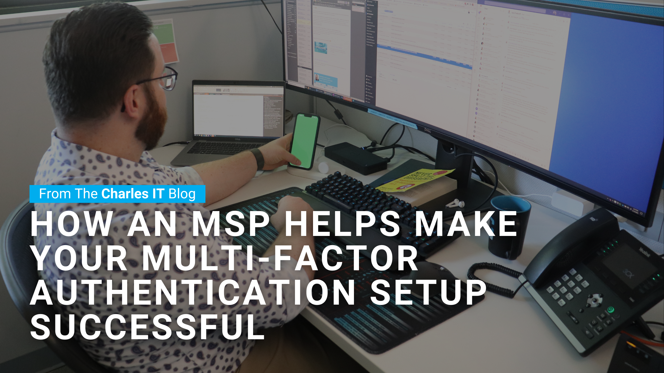 How an MSP Helps Make Your Multi-Factor Authentication Setup Successful