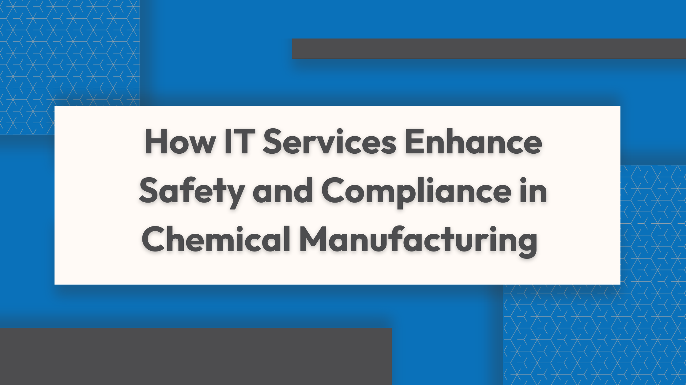 How IT Services Enhance Safety and Compliance in Chemical Manufacturing