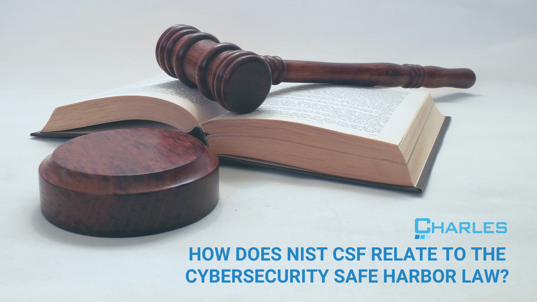 How Does NIST CSF Relate to the Cybersecurity Safe Harbor Law?