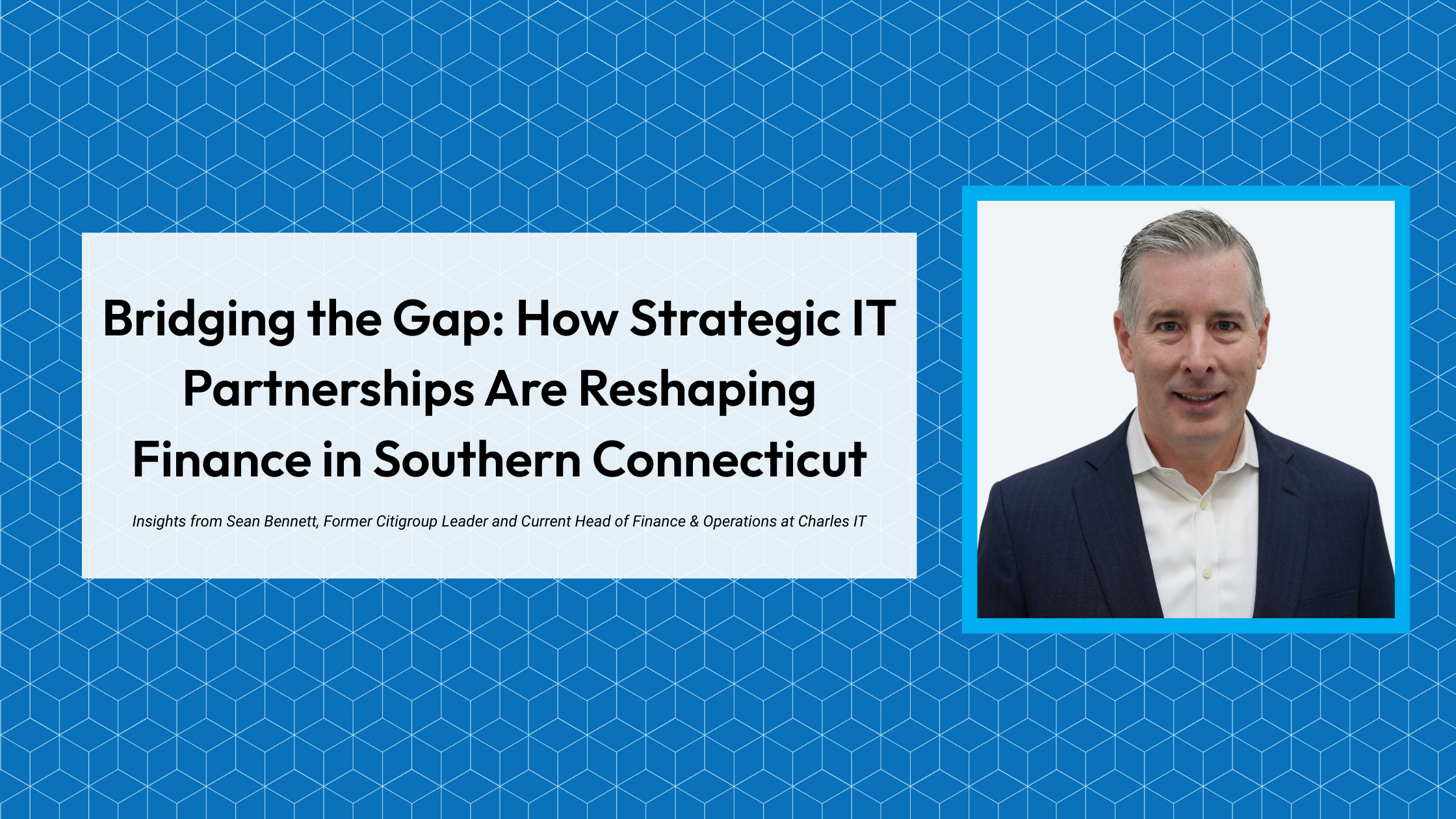 Bridging the Gap: How Strategic IT Partnerships Are Reshaping Finance in Southern Connecticut
