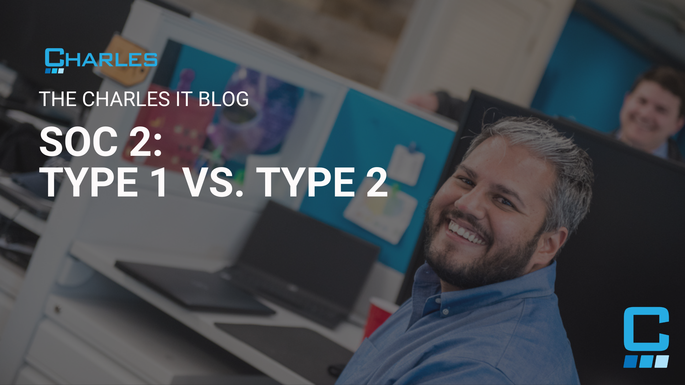 SOC 2 Explained: SOC 2 Type 1 Vs. Type 2 Compliance