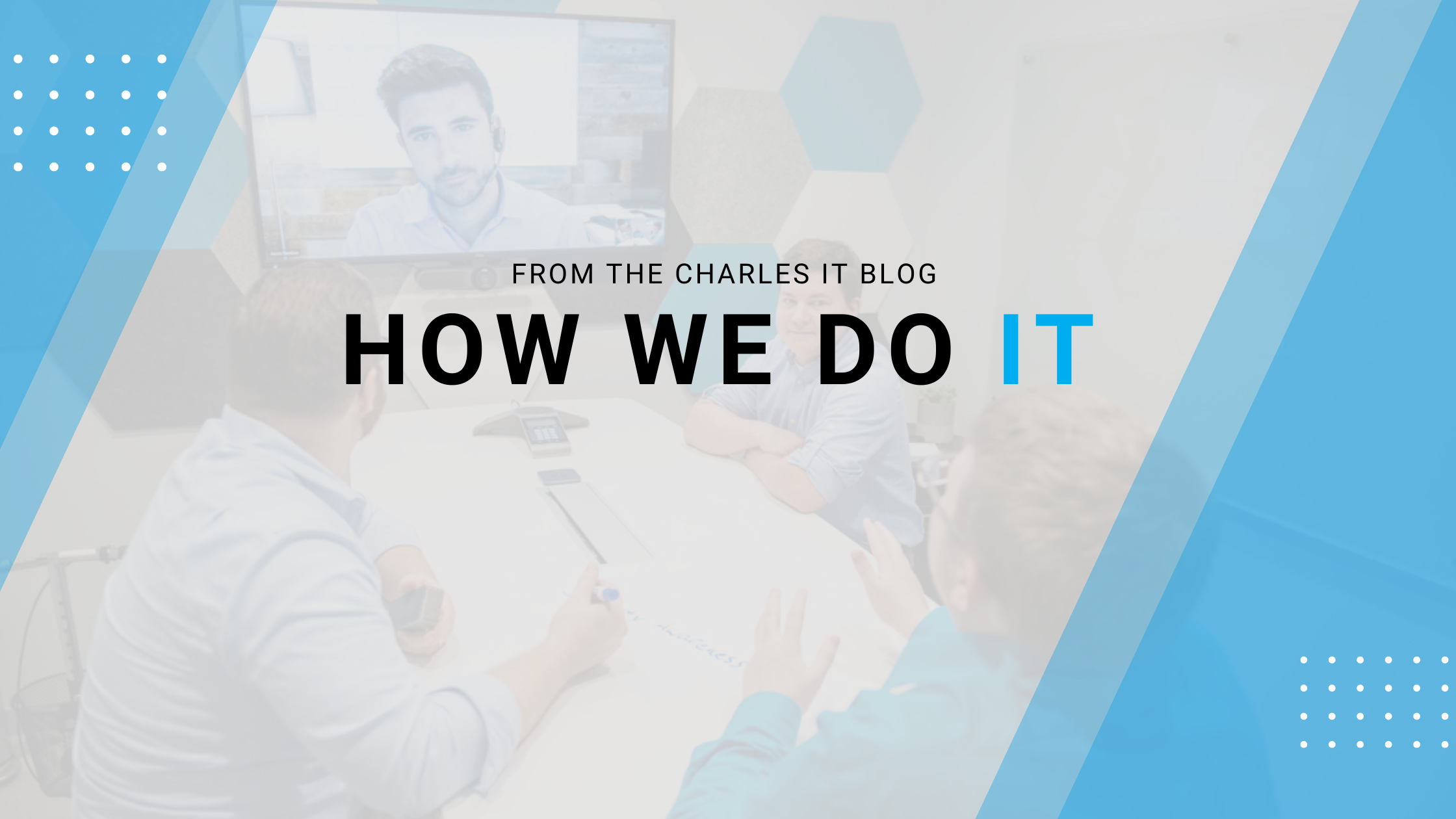 Charles IT Services & Support: How We Do IT