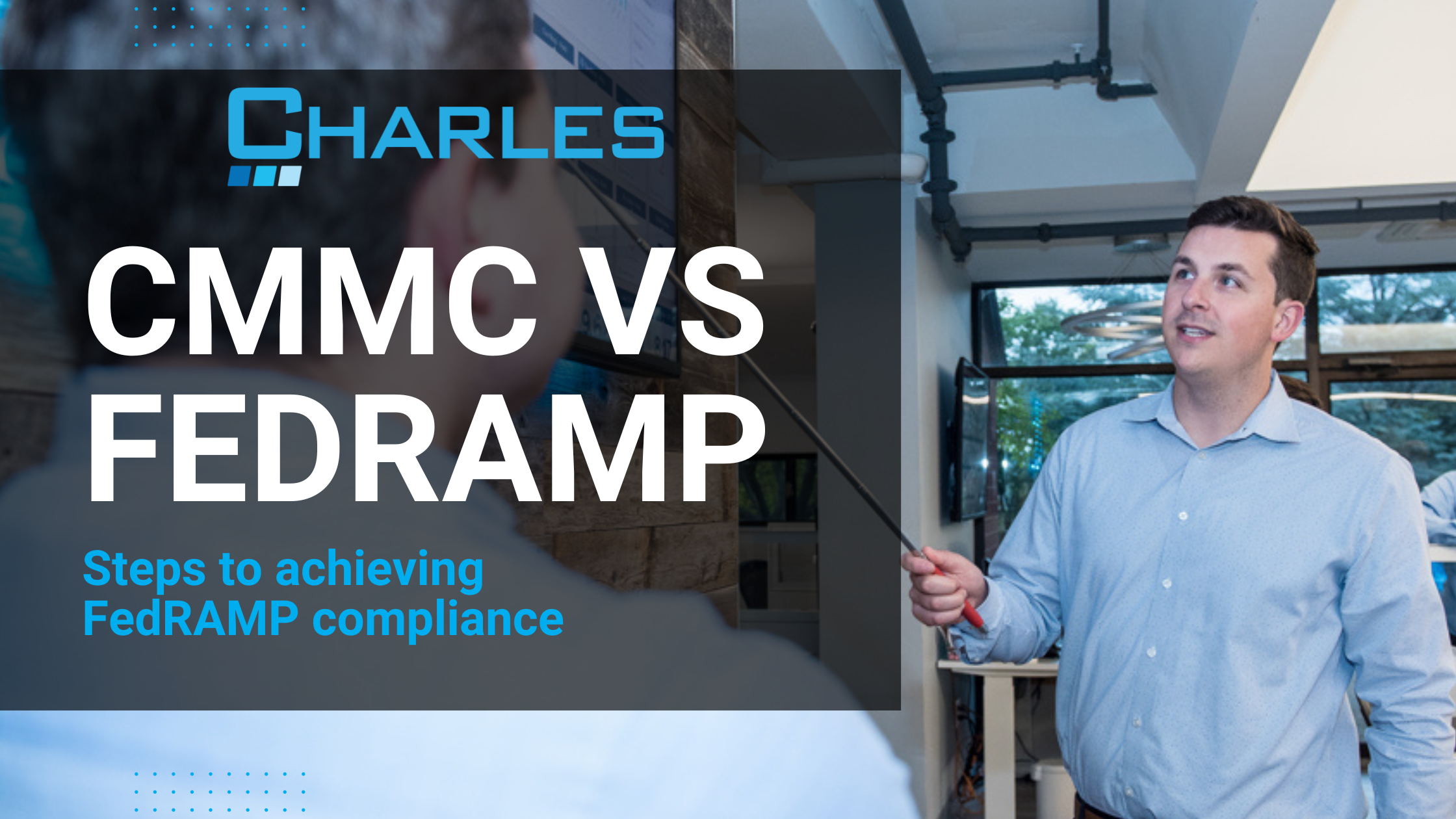 CMMC vs FedRAMP: Steps to Achieving FedRAMP Compliance