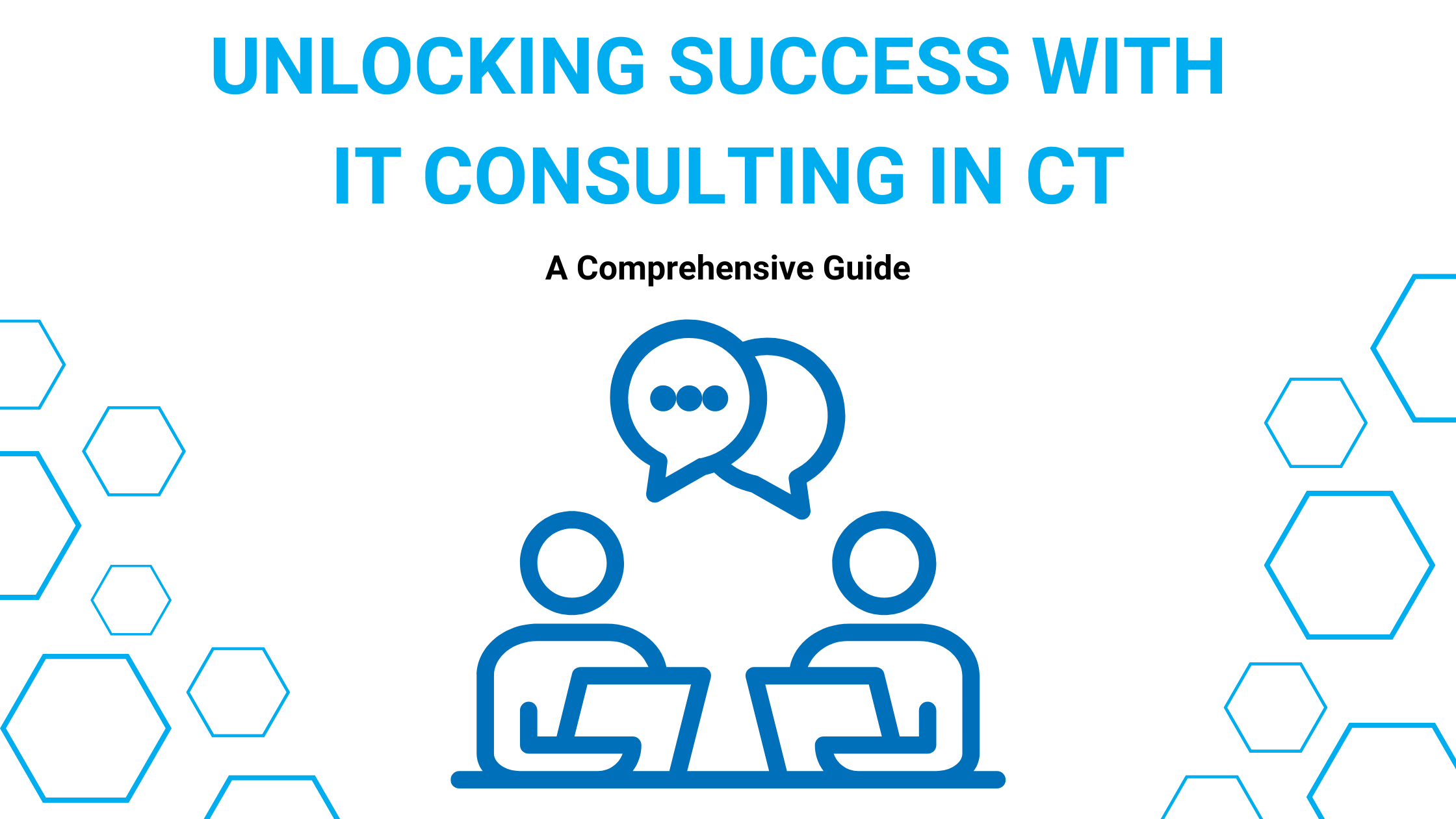 Unlocking Success with IT Consulting in CT: A Comprehensive Guide