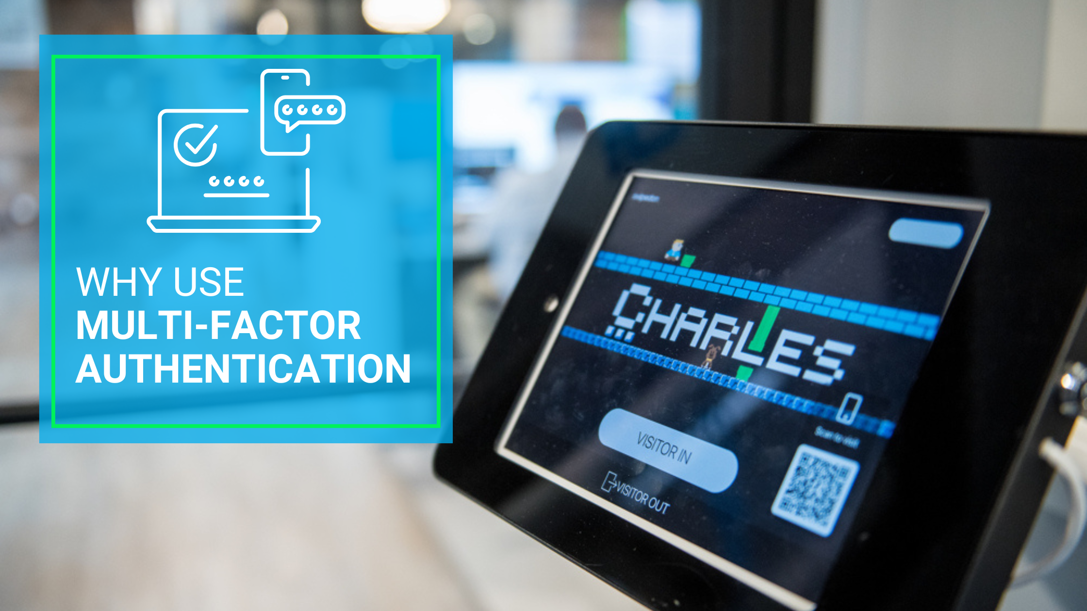 Why Use Multi-Factor Authentication: 5 Top Reasons